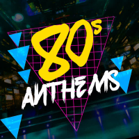 80's Anthems