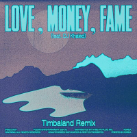LOVE, MONEY, FAME (feat. DJ Khaled) (Timbaland Remix) (EP)