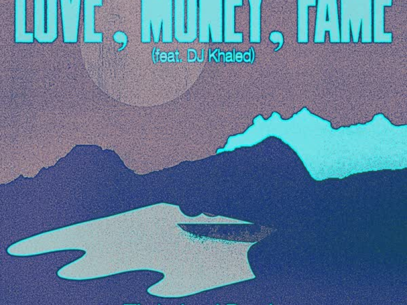 LOVE, MONEY, FAME (feat. DJ Khaled) (Timbaland Remix) (EP)