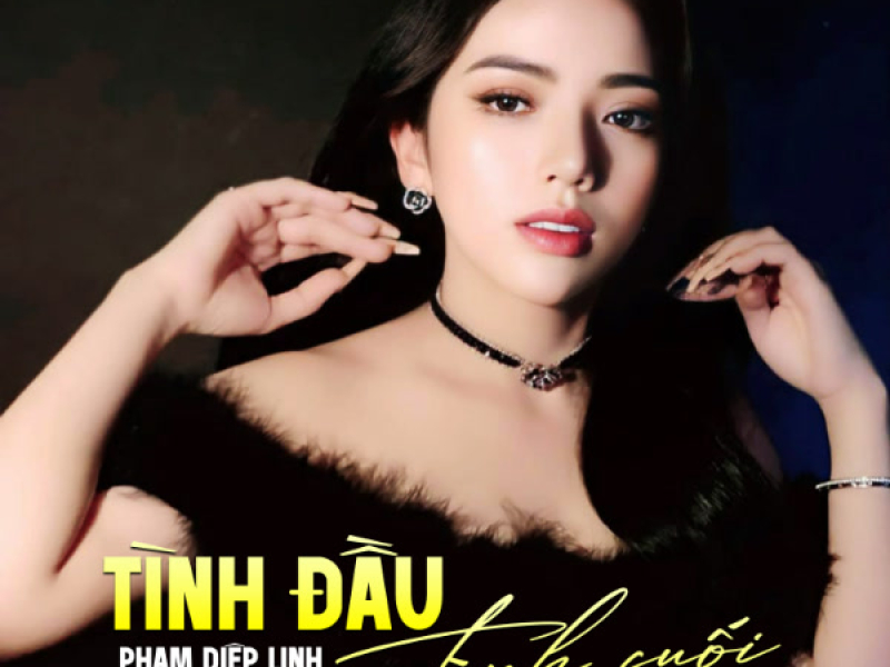 Tình Đầu Tình Cuối (Single)