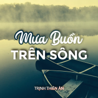 Mưa Buồn Trên Sông (Single)