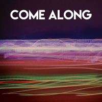 Come Along (Single)