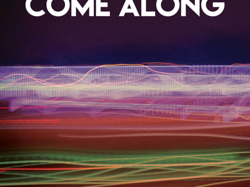 Come Along (Single)