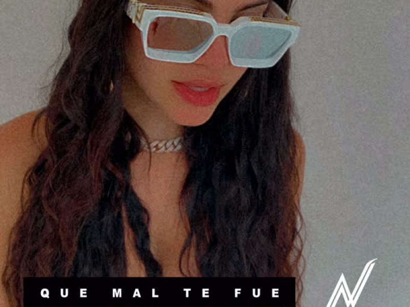 Que Mal Te Fue (Single)
