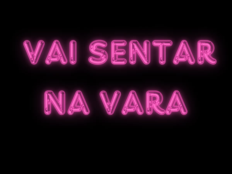 vai sentar na vara (Single)