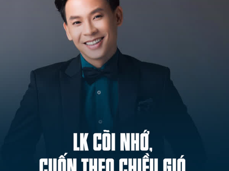 LK Cõi Nhớ, Cuốn Theo Chiều Gió (Single)