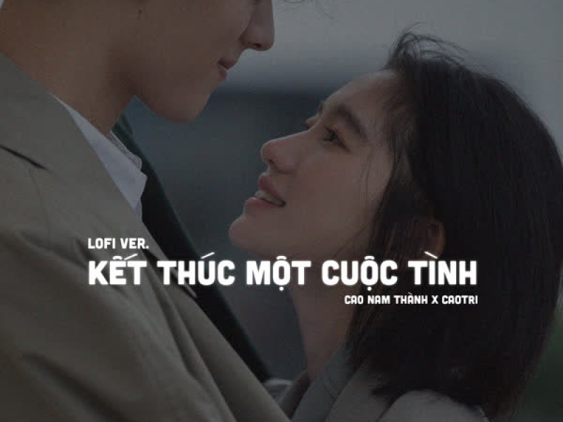 Kết Thúc Một Cuộc Tình (Lofi) (Single)