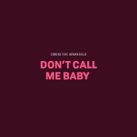 Don't Call Me Baby (Single)