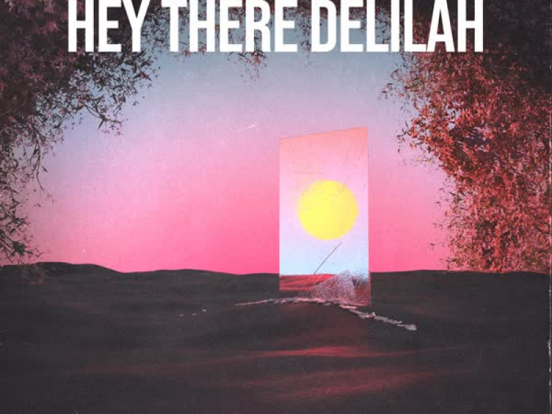 Hey There Delilah (Single)
