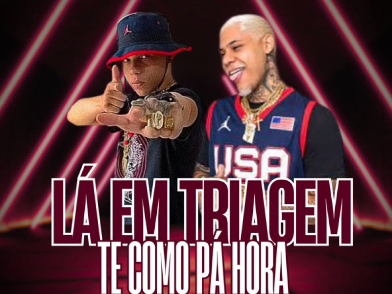 LÁ EM TRIAGEM TE COMO PÁ HORA (Single)