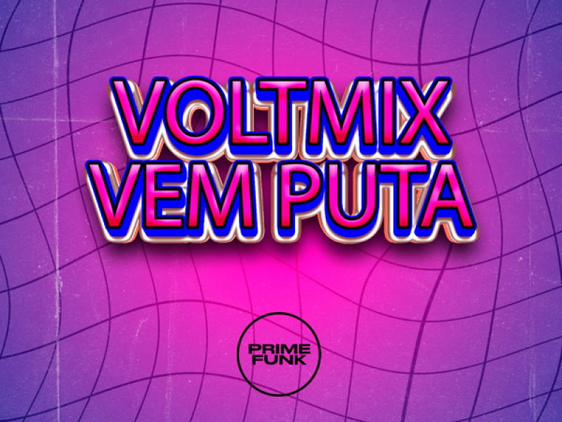 Voltmix Vem Puta (Single)