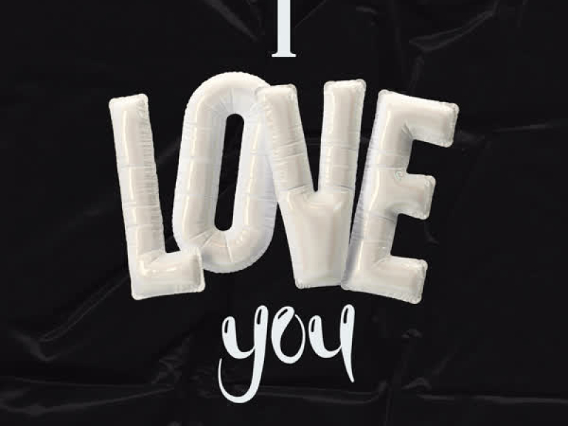 I Love You (Single)