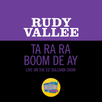 Ta Ra Ra Boom De Ay (Live On The Ed Sullivan Show, February 13, 1949) (Single)