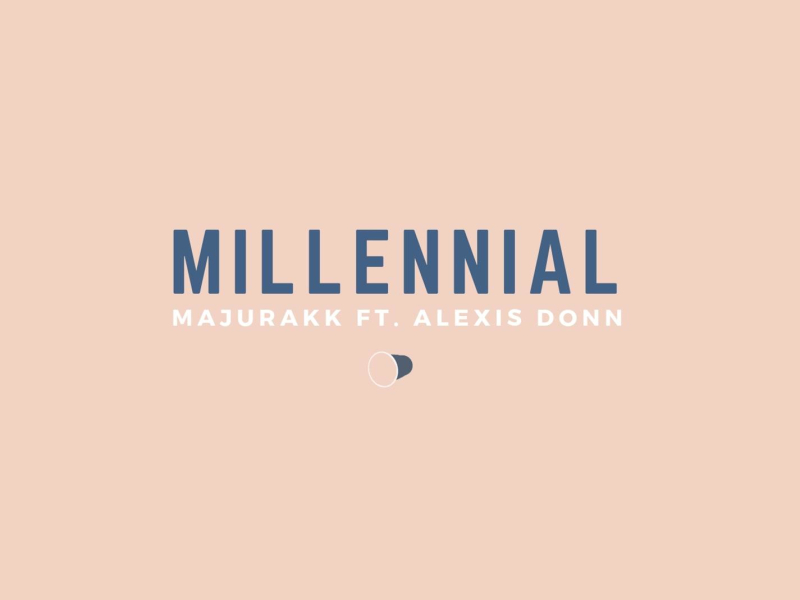 Millennial (feat. Alexis Donn) (Single)