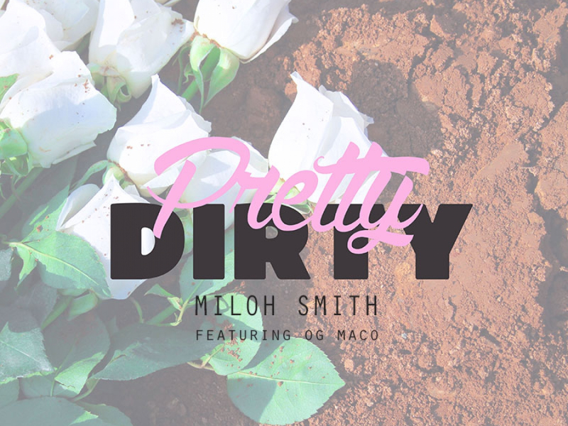 Pretty Dirty (feat. OG Maco)
