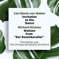 Weber: Invitation to the Dance / Richard Strauss: Waltzes from 