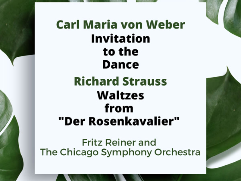 Weber: Invitation to the Dance / Richard Strauss: Waltzes from 