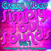 Simply Soul Sounds Vol. 1: Crazy Vibes