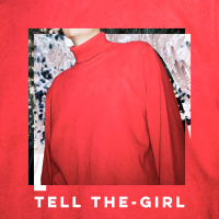 Tell The-Girl (feat. Emerson Leif) (Single)