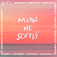 Killing Me Softly (Single)