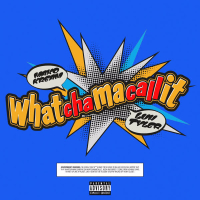 Whatchamacallit (feat. Luh Tyler) (Single)