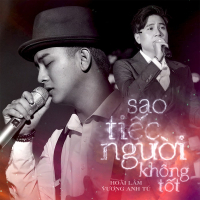 Sao Tiếc Người Không Tốt (Single)