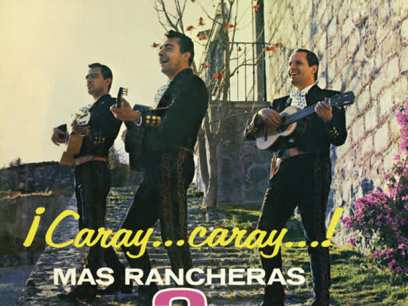 Caray Caray! Más Rancheras