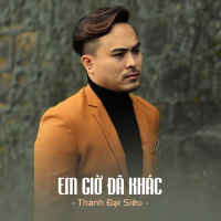 Em Giờ Đã Khác (Single)