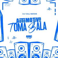 AUTOMOTIVO TOMA BALA (Single)