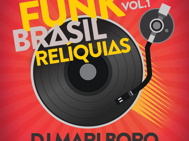 Funk Brasil Relíquias (Vol. 1)
