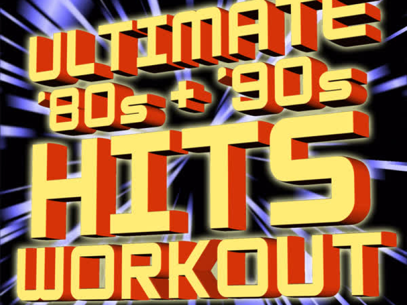 Ultimate ‘80s + ‘90s Hits Workout!