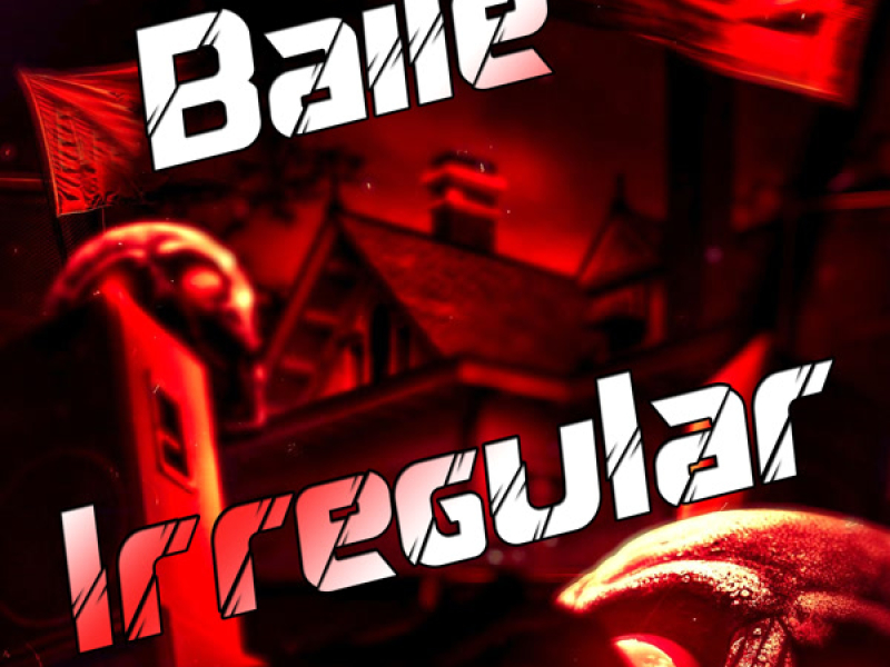 Baile Irregular (Single)