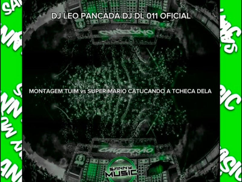 MONTAGEM TUIM VS SUPER MARIO CATUCANDO A TCHECA DELA (Single)