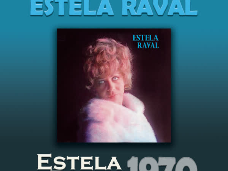 Estela Raval Cronologiá - Estela Raval (1970)