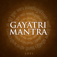 Gayatri Mantra (Lofi) (Single)