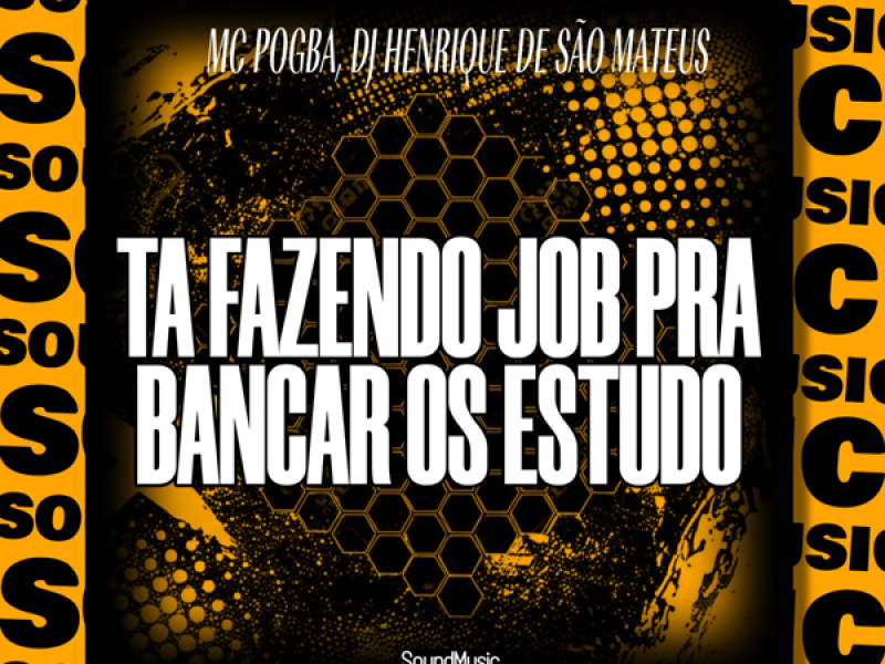 TA FAZENDO JOB PRA BANCAR OS ESTUDO (Single)