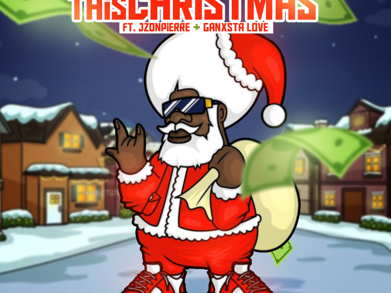 This Christmas (feat. JzonPierre & Ganxsta Love)
