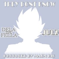 They Don't Know (feat. Julz)