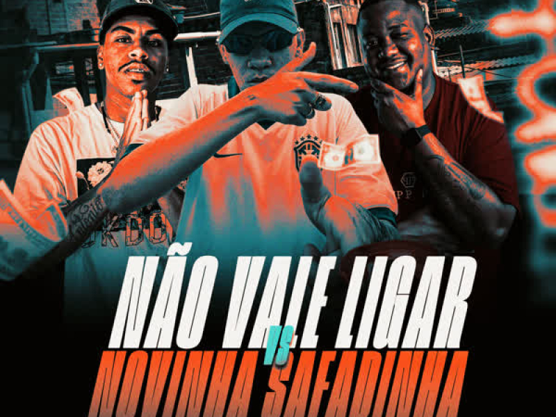 Não Vale Ligar VS Novinha Safadinha (Single)