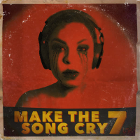 Make the Song Cry 7