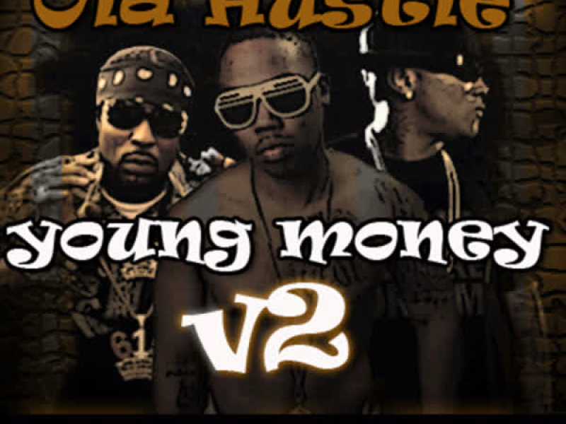Old Hustle, Young Money V2