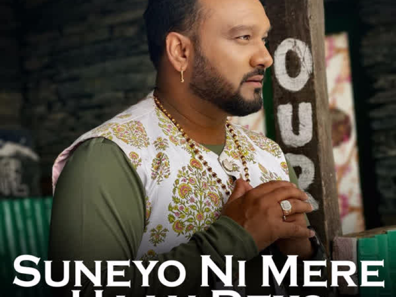 Suneyo Ni Mere Haan Deyo - Single