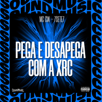 PEGA E DESAPEGA COM A XRC (Single)