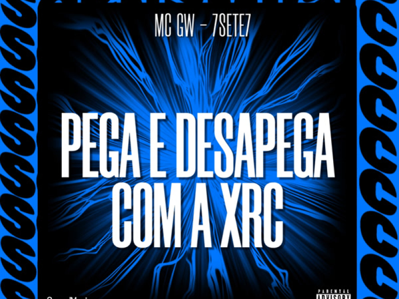 PEGA E DESAPEGA COM A XRC (Single)