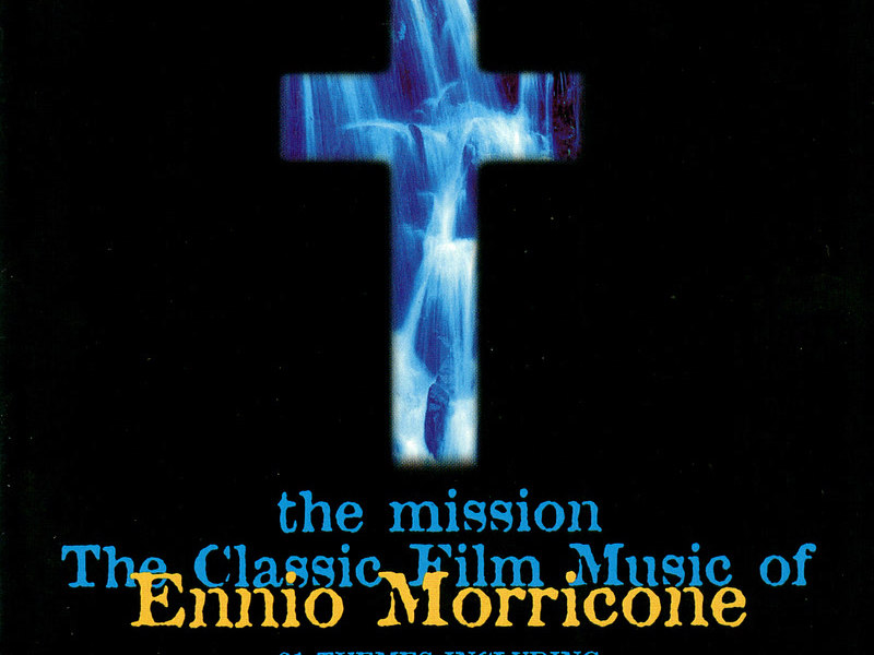 The Misson: Classic Film Music of Ennio Morricone