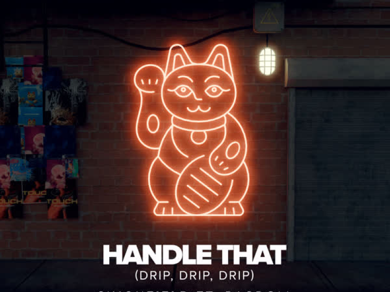 Handle That (Drip, Drip, Drip) (feat. Ragdoll) (Single)