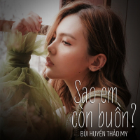 Sao Em Còn Buồn (Single)