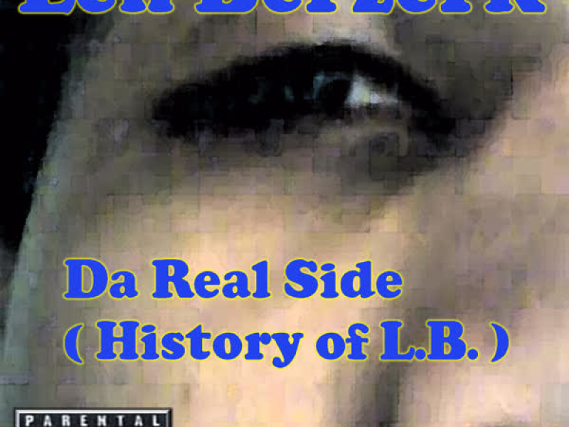 Da Real Side (History of L.B.)