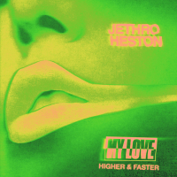 My Love (Higher & Faster) (Single)