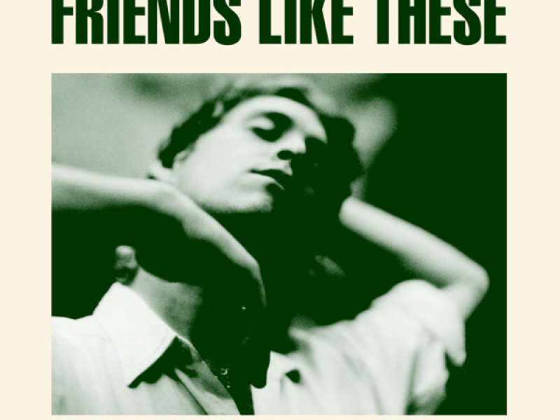 Friends Like These (Single)